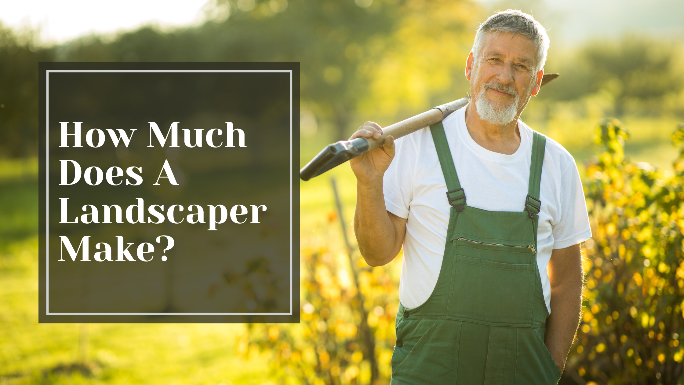 How Much Does A Landscaper Make?