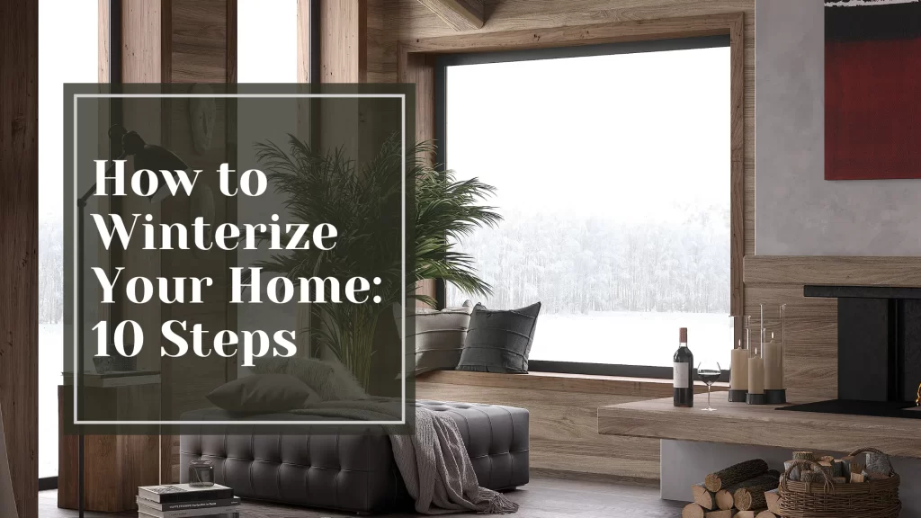 How to Winterize Your Home - 10 Steps - Talking Tradesmen