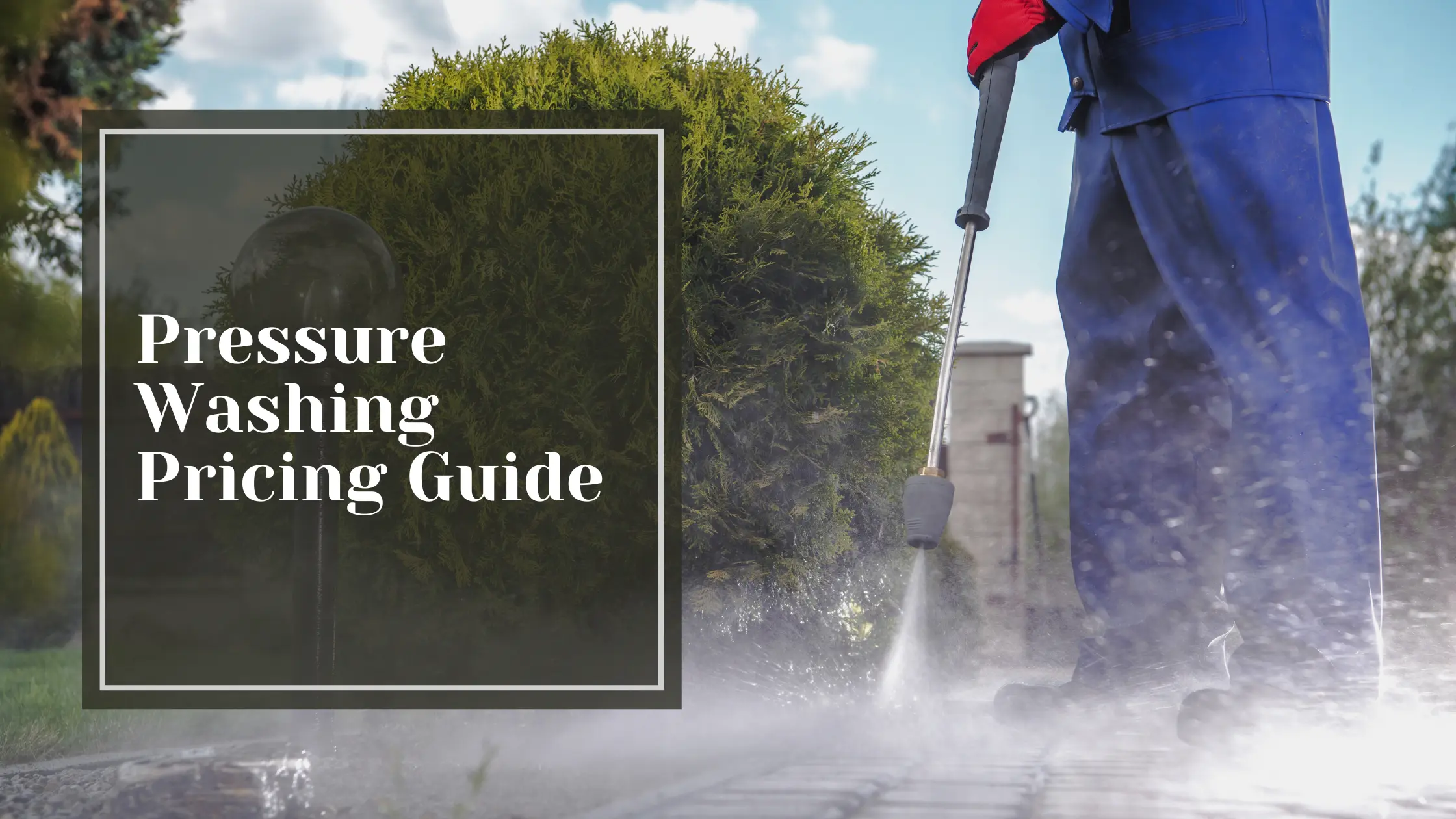 Pressure Washing Pricing Guide - Talking Tradesmen