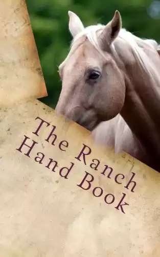 The Ranch Hand Book: Completed By the Barn Staff of 2015