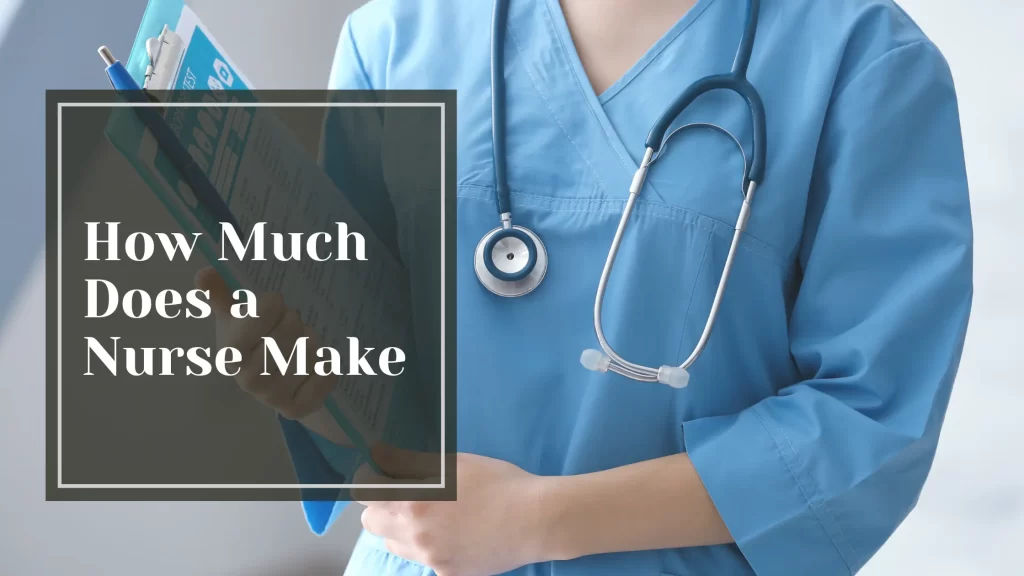 How Much Does a Nurse Make