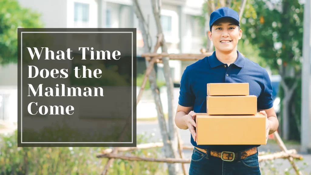 What Time Does the Mailman Come - Talking Tradesmen