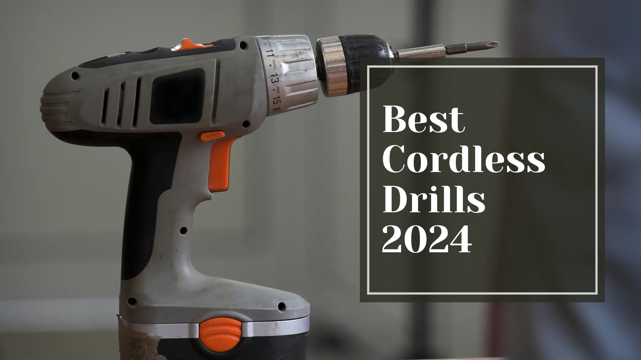 Best Cordless Drills of 2024