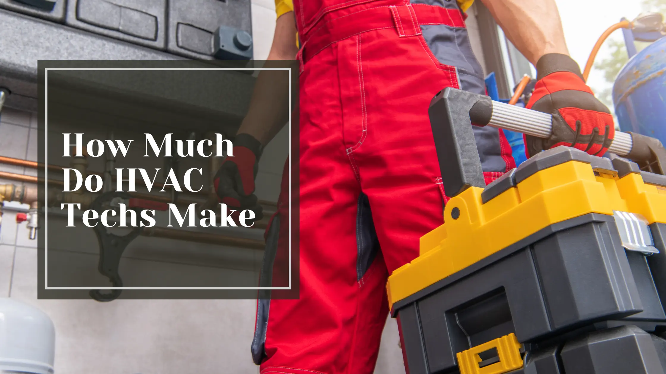 How Much Do HVAC Techs Make?