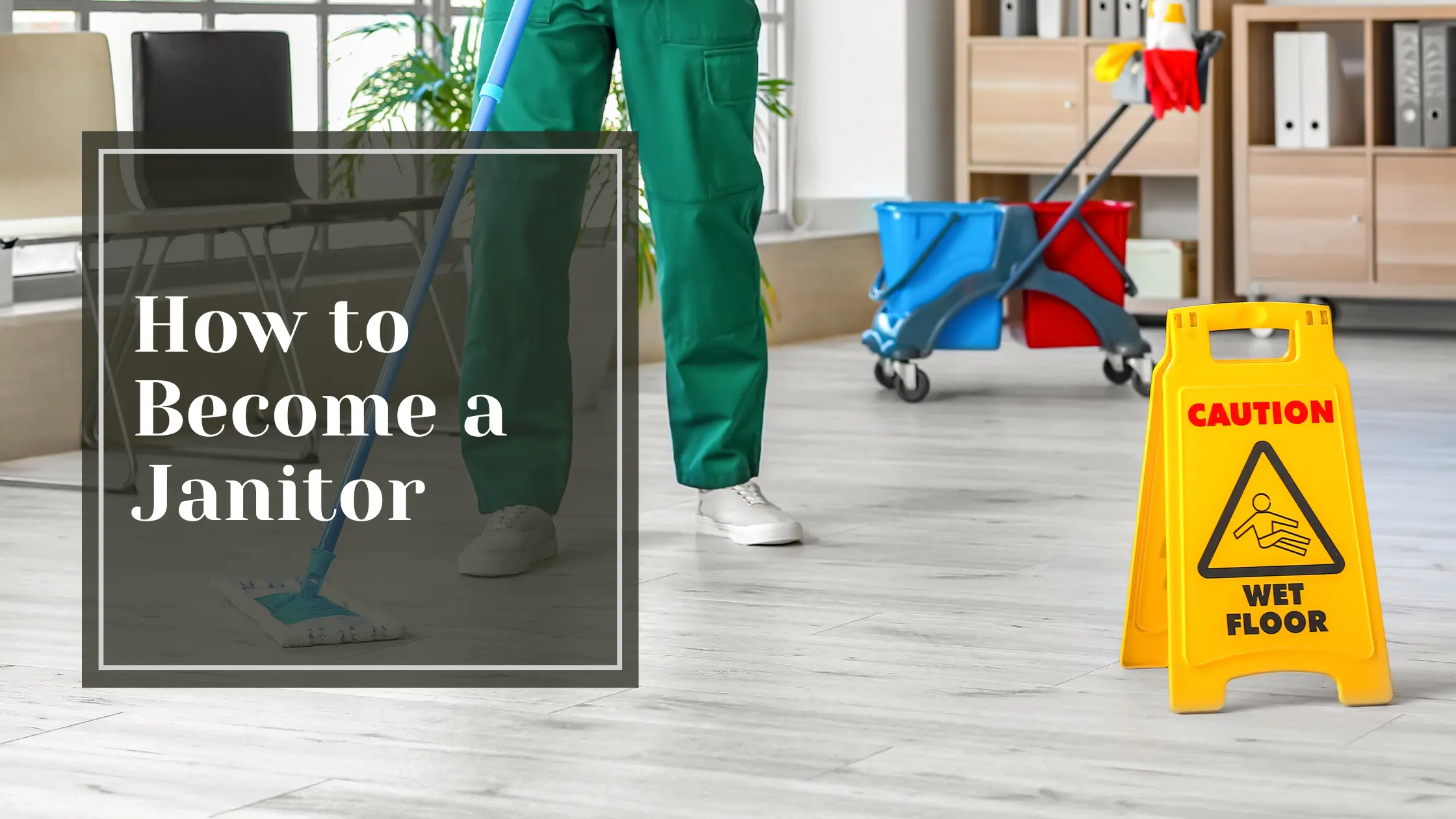 How to Become a Janitor