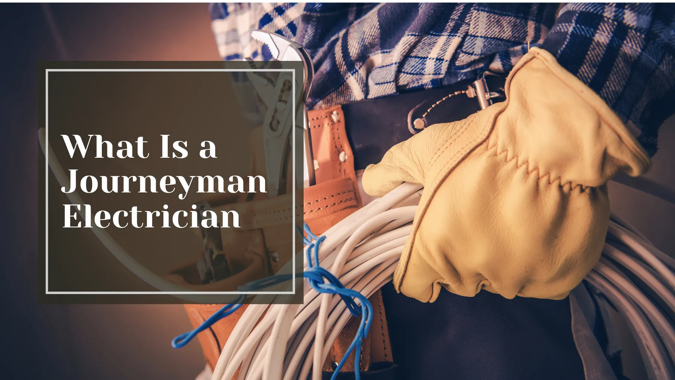 What Is a Journeyman Electrician