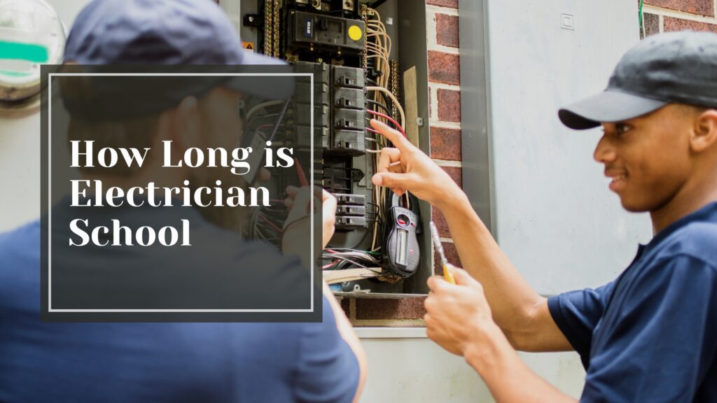 How Long is Electrician School - Talking Tradesmen