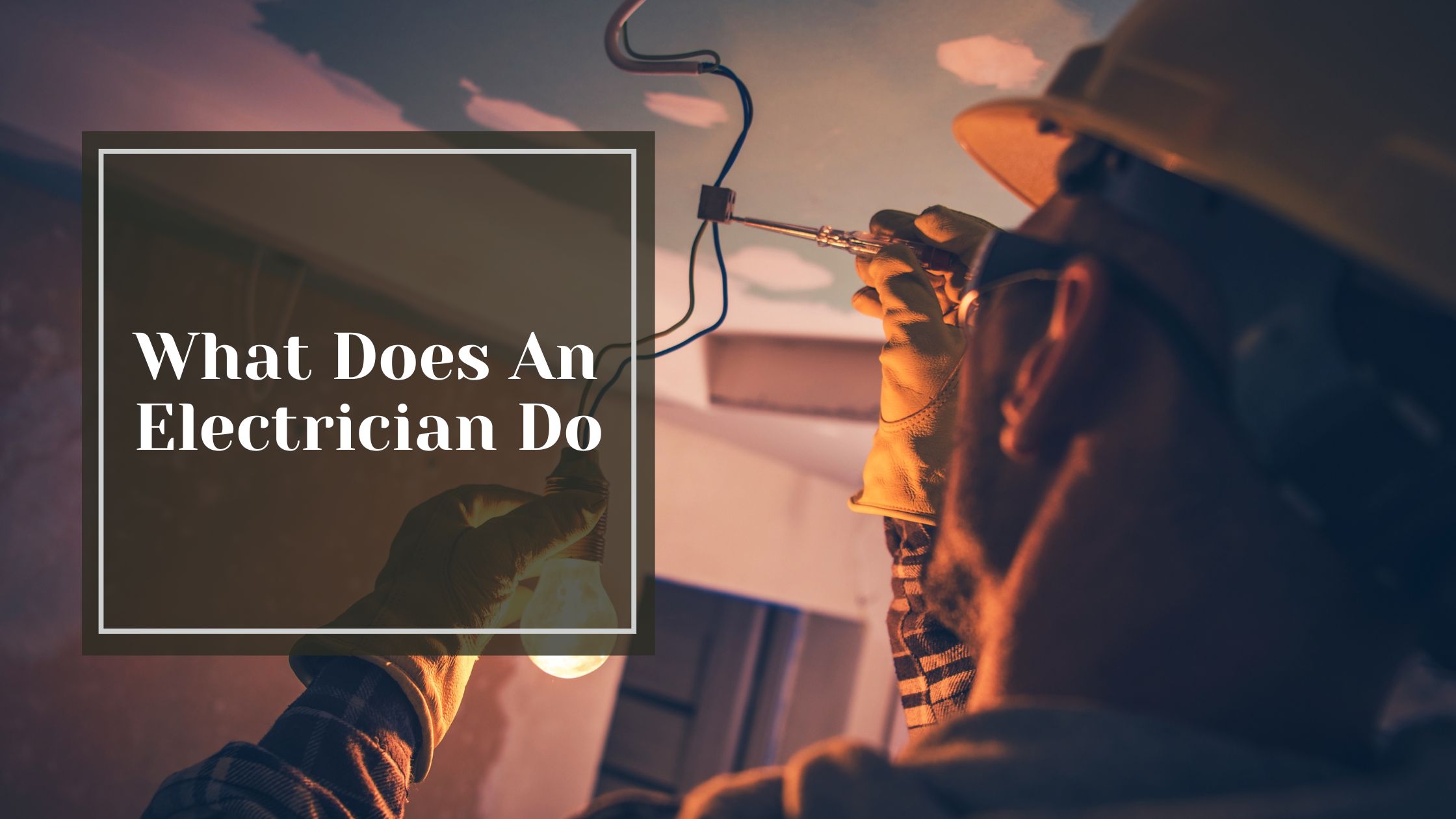 What Does An Electrician Do?