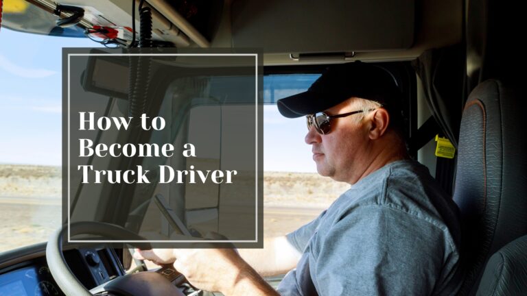 How to Become a Truck Driver - Talking Tradesmen