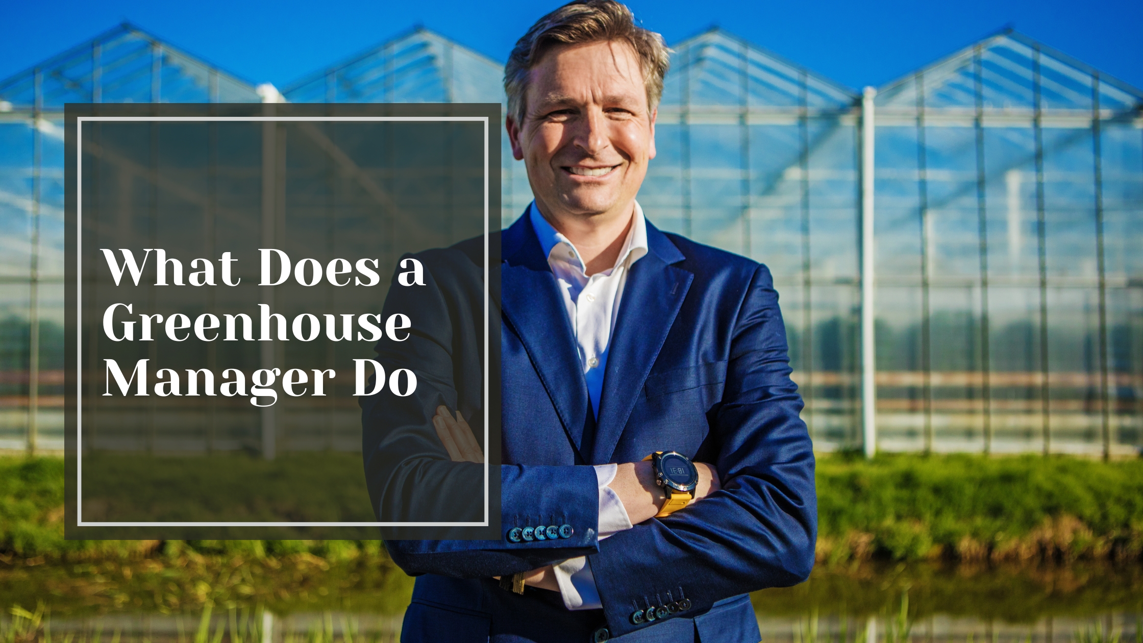 What Does a Greenhouse Manager Do?