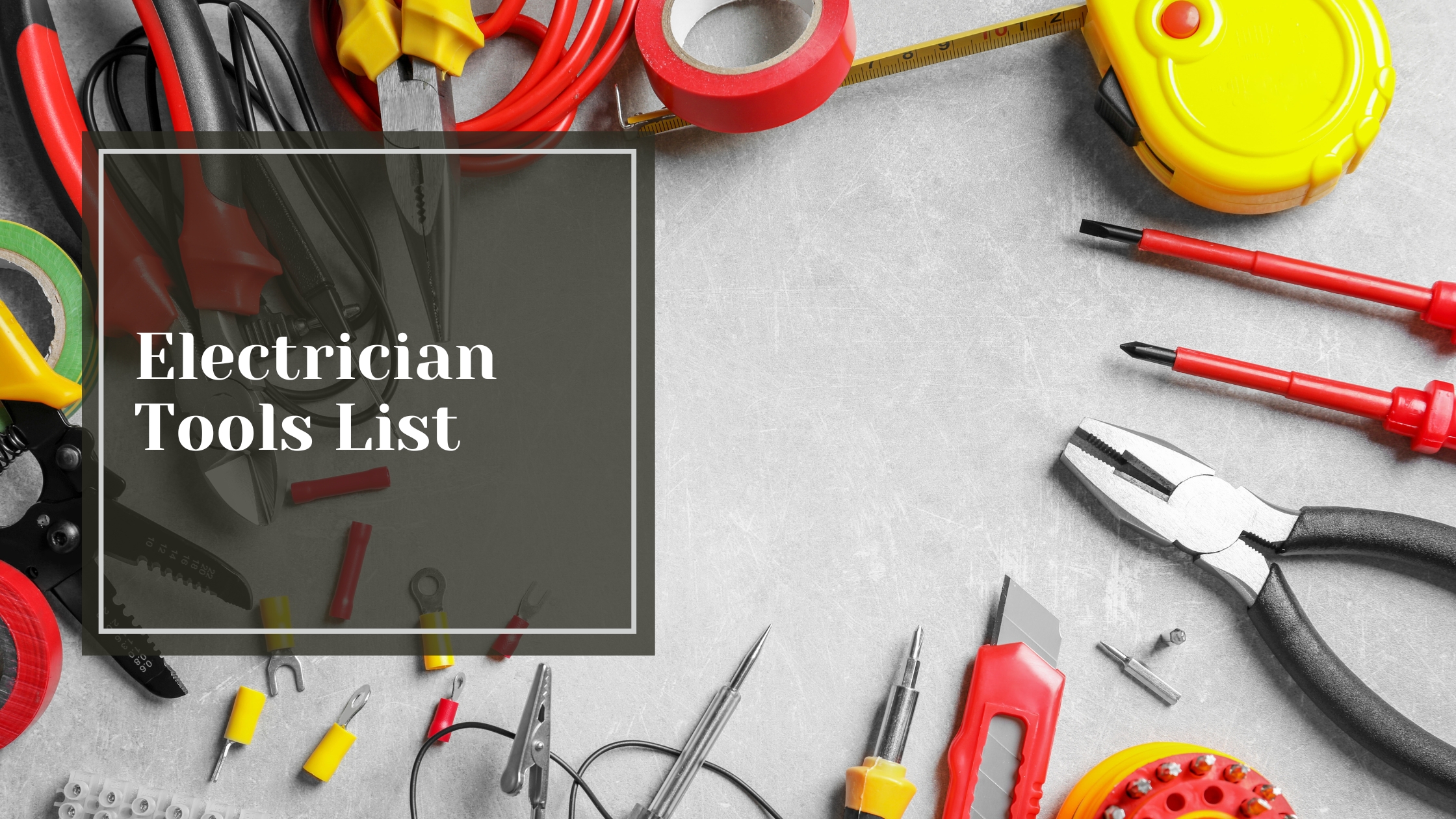 Electrician Tools List - Talking Tradesmen