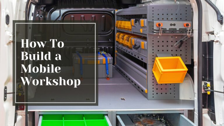 How To Build a Mobile Workshop - Talking Tradesmen