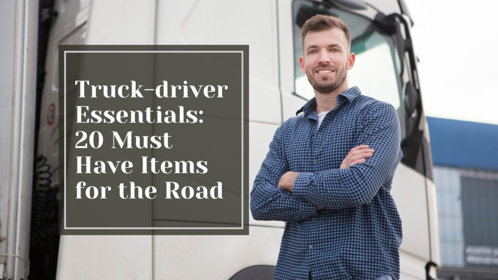 Truck-driver Essentials - Talking Tradesmen