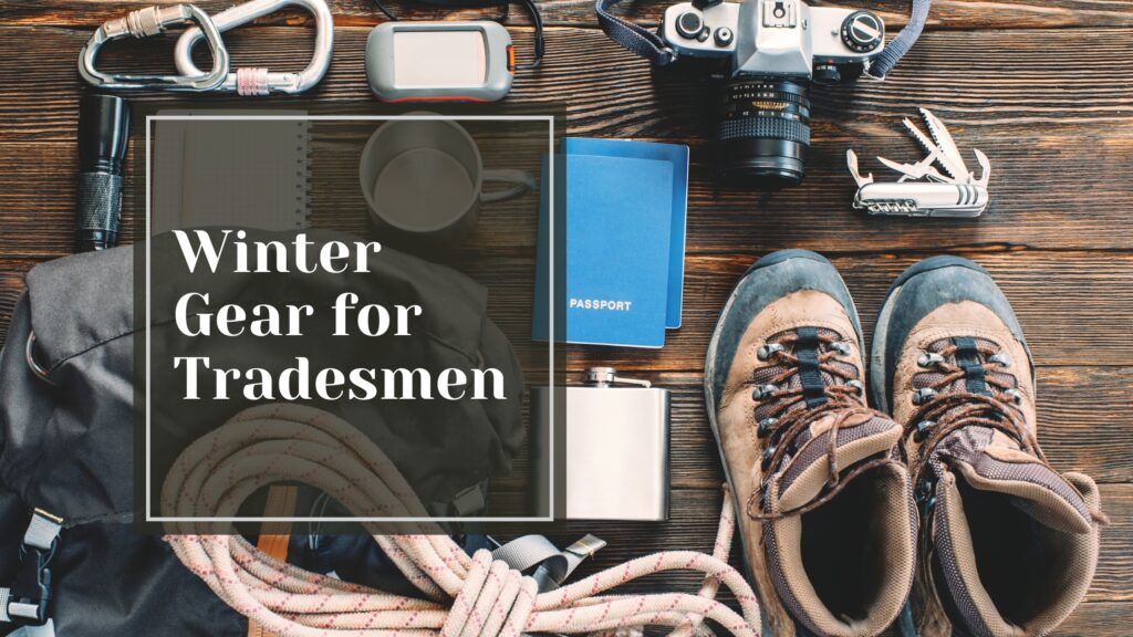 Winter Gear for Tradesmen - Talking Tradesmen